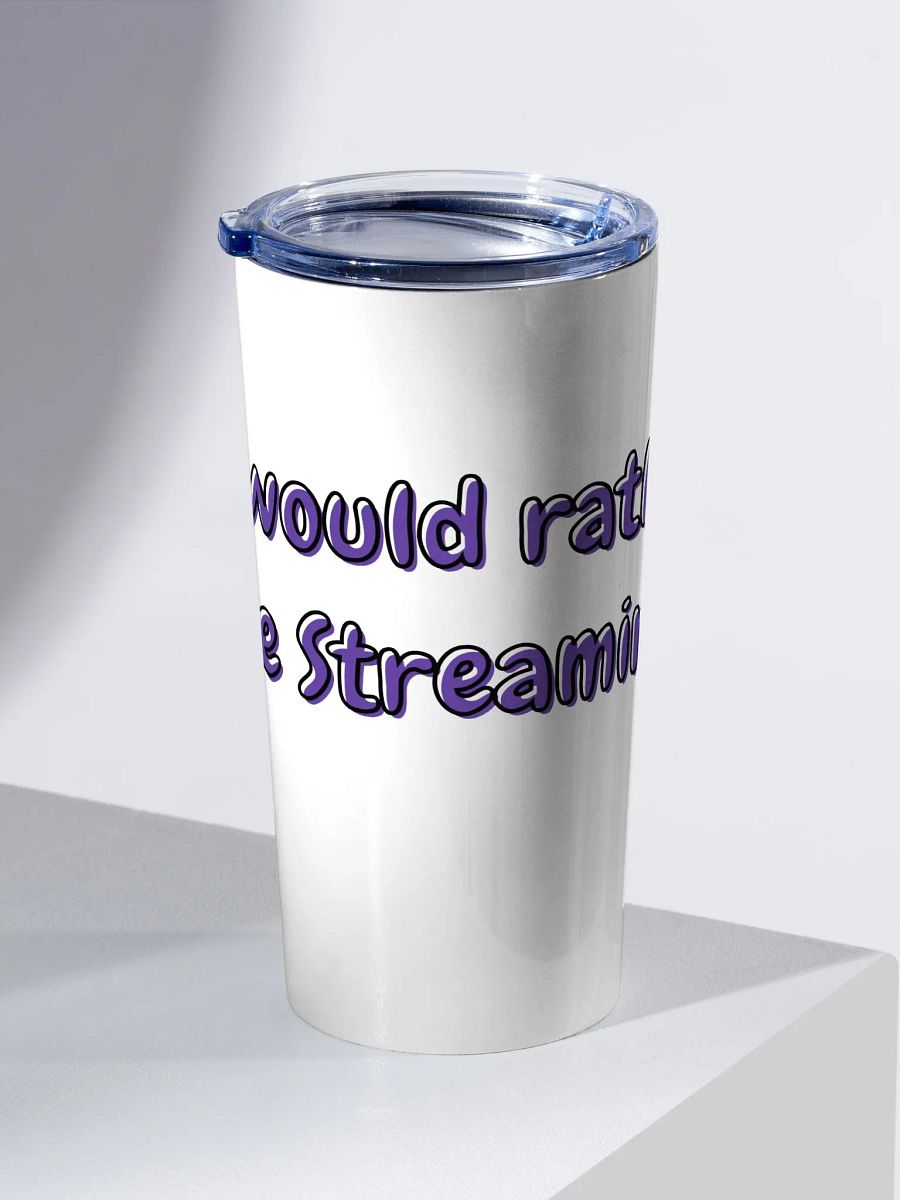 i would rather be streaming product image (2)
