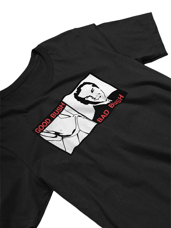 GOOD BUSH BAD BUSH TEE product image (1)