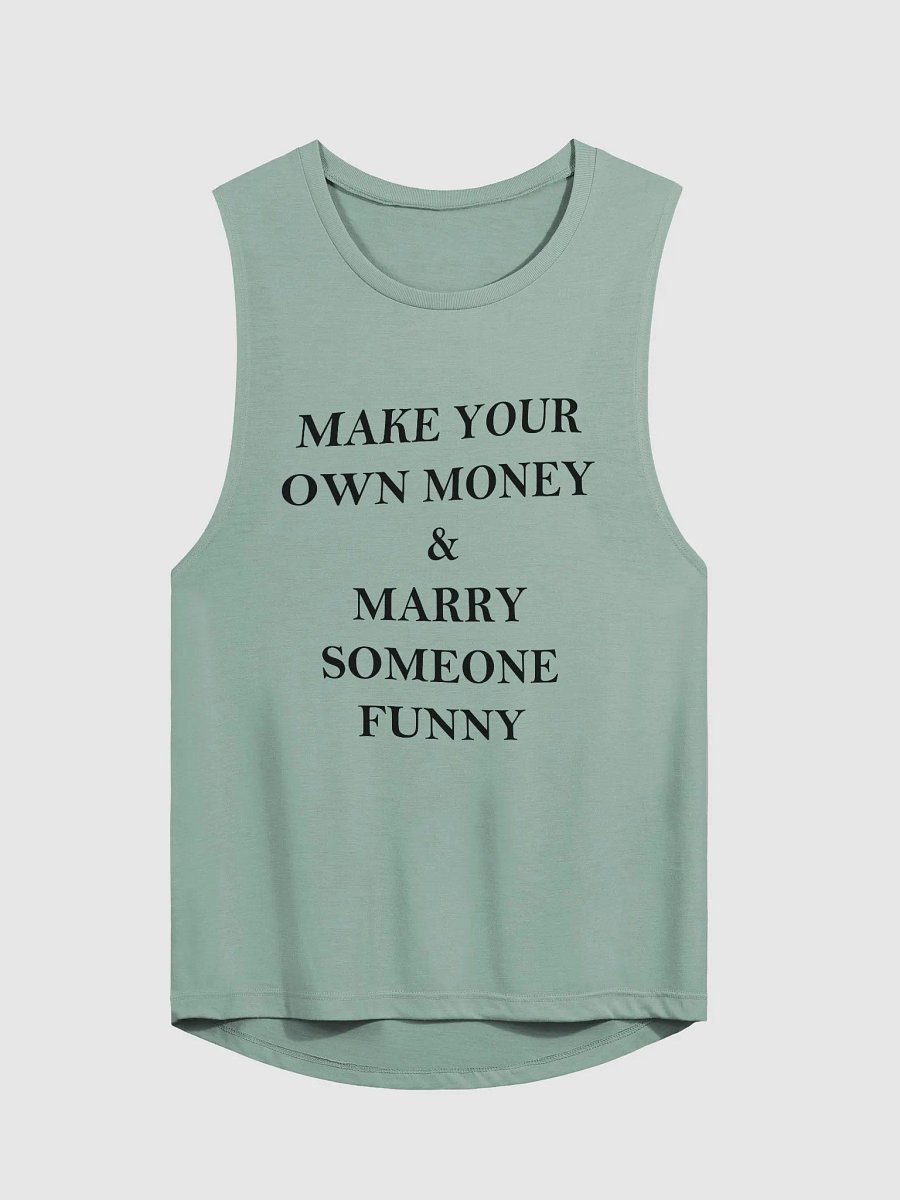 MAKE YOUR OWN MONEY & MARRY SOMEONE FUNNY Flowy Muscle Tank product image (2)