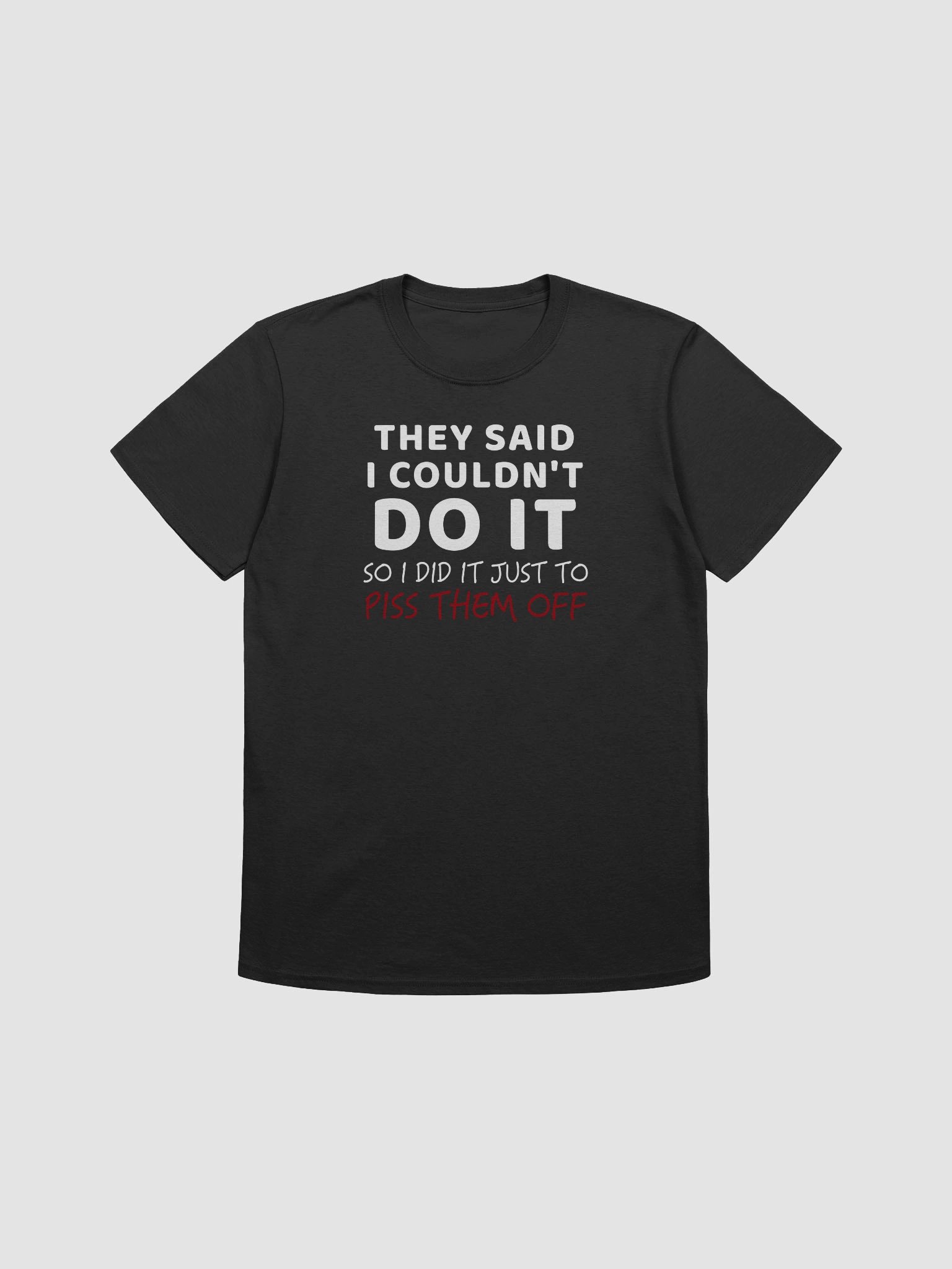 They Said I Couldn't Unisex Tee product image (1)