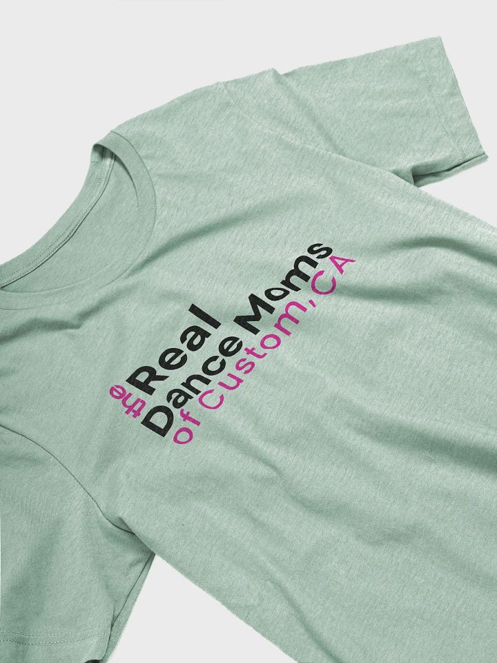 The Real (Dance/Cheer) Moms Of Custom T-Shirt (Homemade) product image (2)