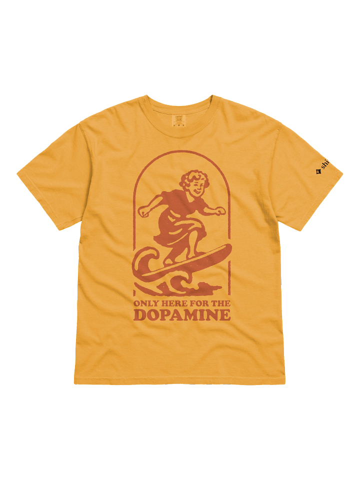 Only here for the dopamine - Shirt product image (4)