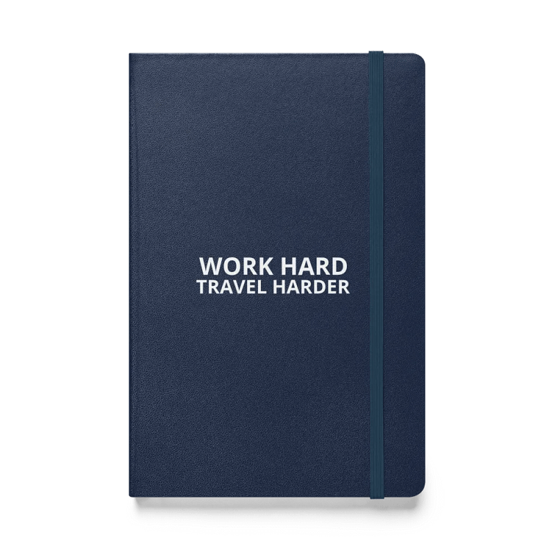 Work Hard, Travel Harder – Premium Notebook