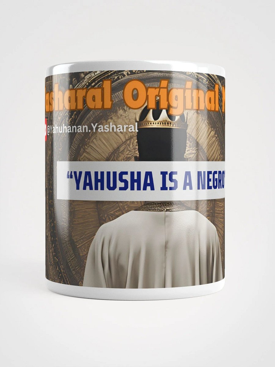 Yasharal Original Music: YAHUSHA Is A Negro Mug product image (3)