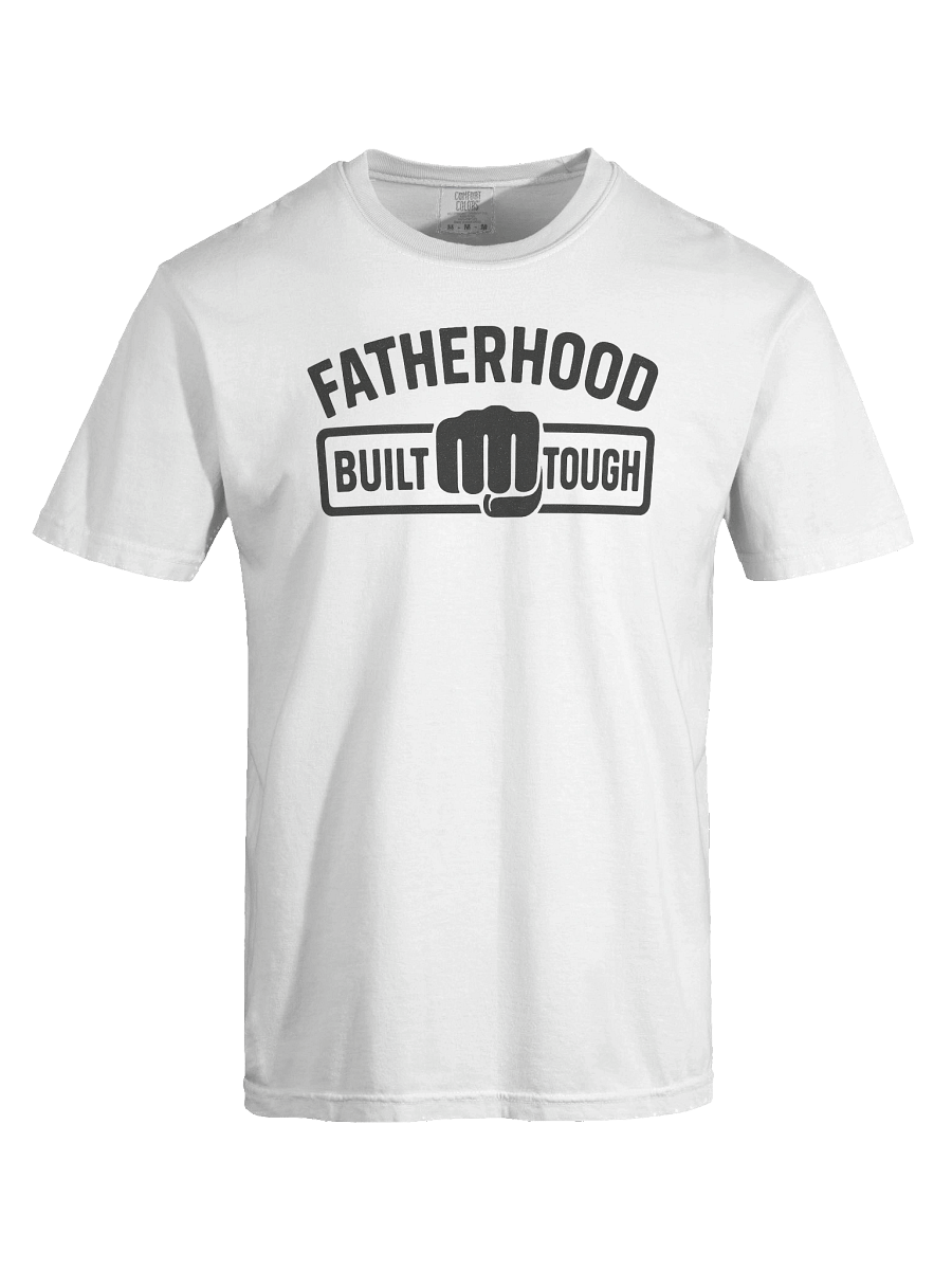 Fatherhood Built Tough Tee product image (4)