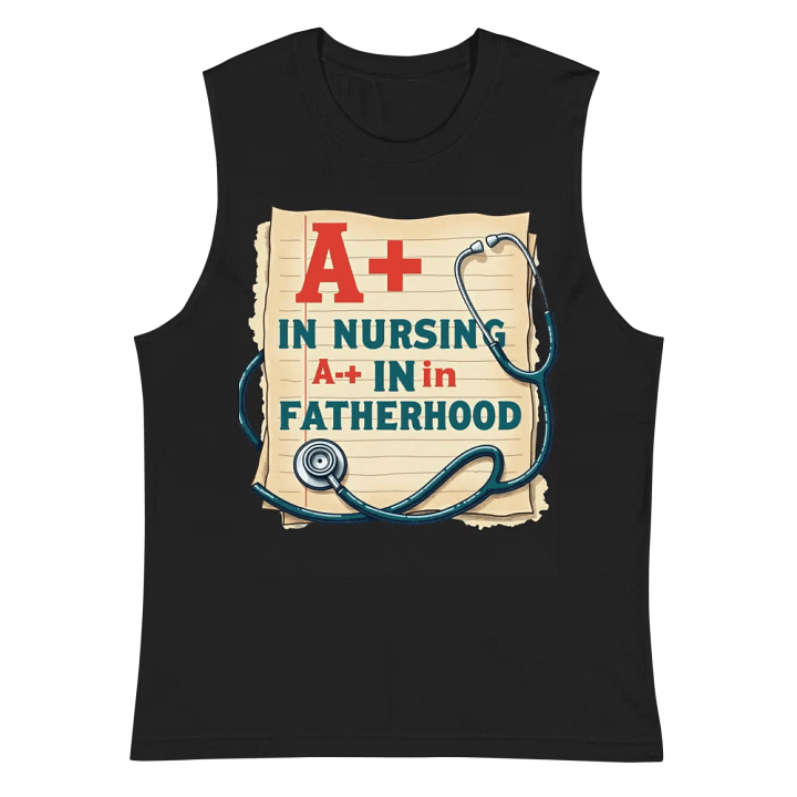 A+ in Nursing, A+ in Fatherhood Muscle Tank product image (3)