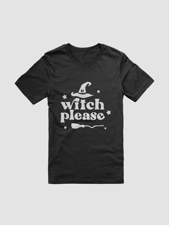 Witch Please T-Shirt product image (1)