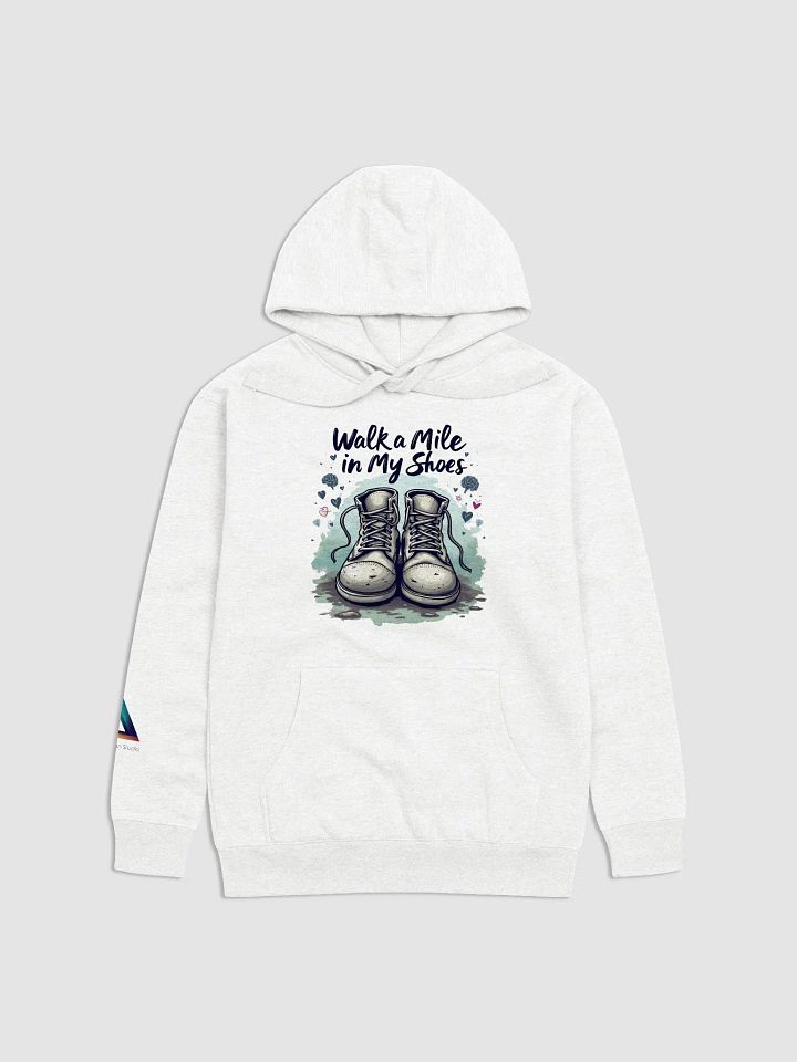 Walk a mile in my shoes Unisex Premium Hoodie product image (1)