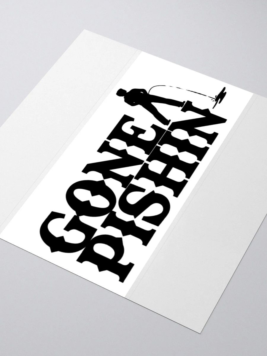 Gone Pishin Sticker (White) product image (7)