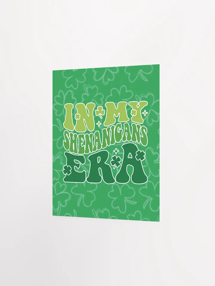 In My Shenanigans Era | Premium Matte Poster Print ☘️ product image (2)