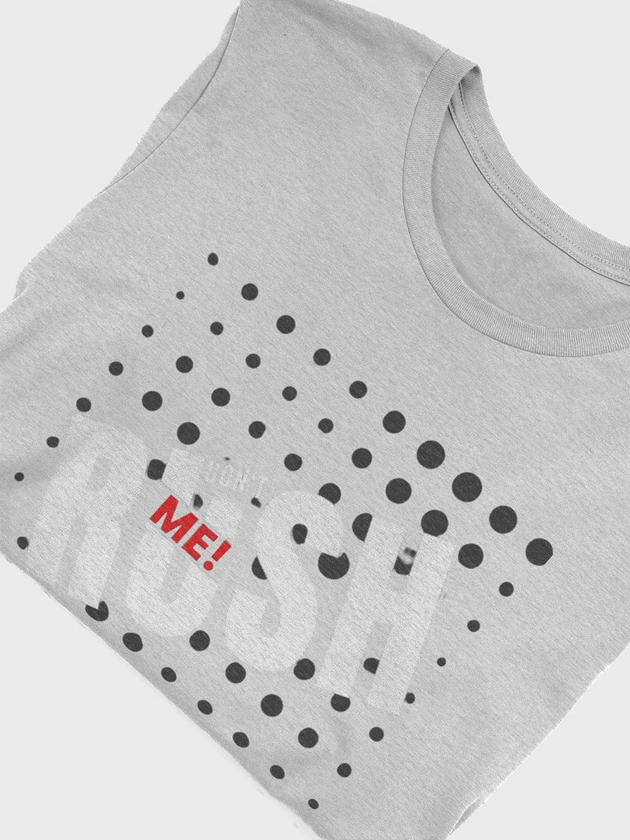 Dont Rush Me Tees Unisex Designed by Anopa Silver product image (28)