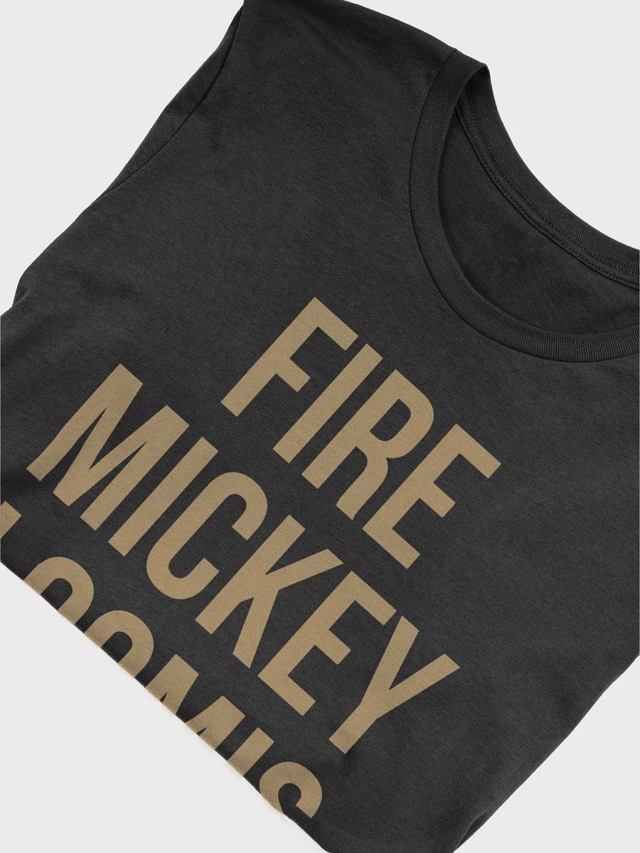 The 28 to 3 Podcast "Fire Mickey Loomis" Unisex T-Shirt product image (5)