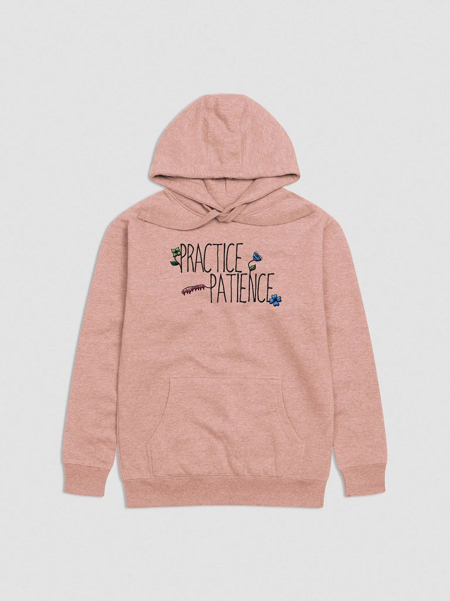 Practice Patience Hoodie product image (6)
