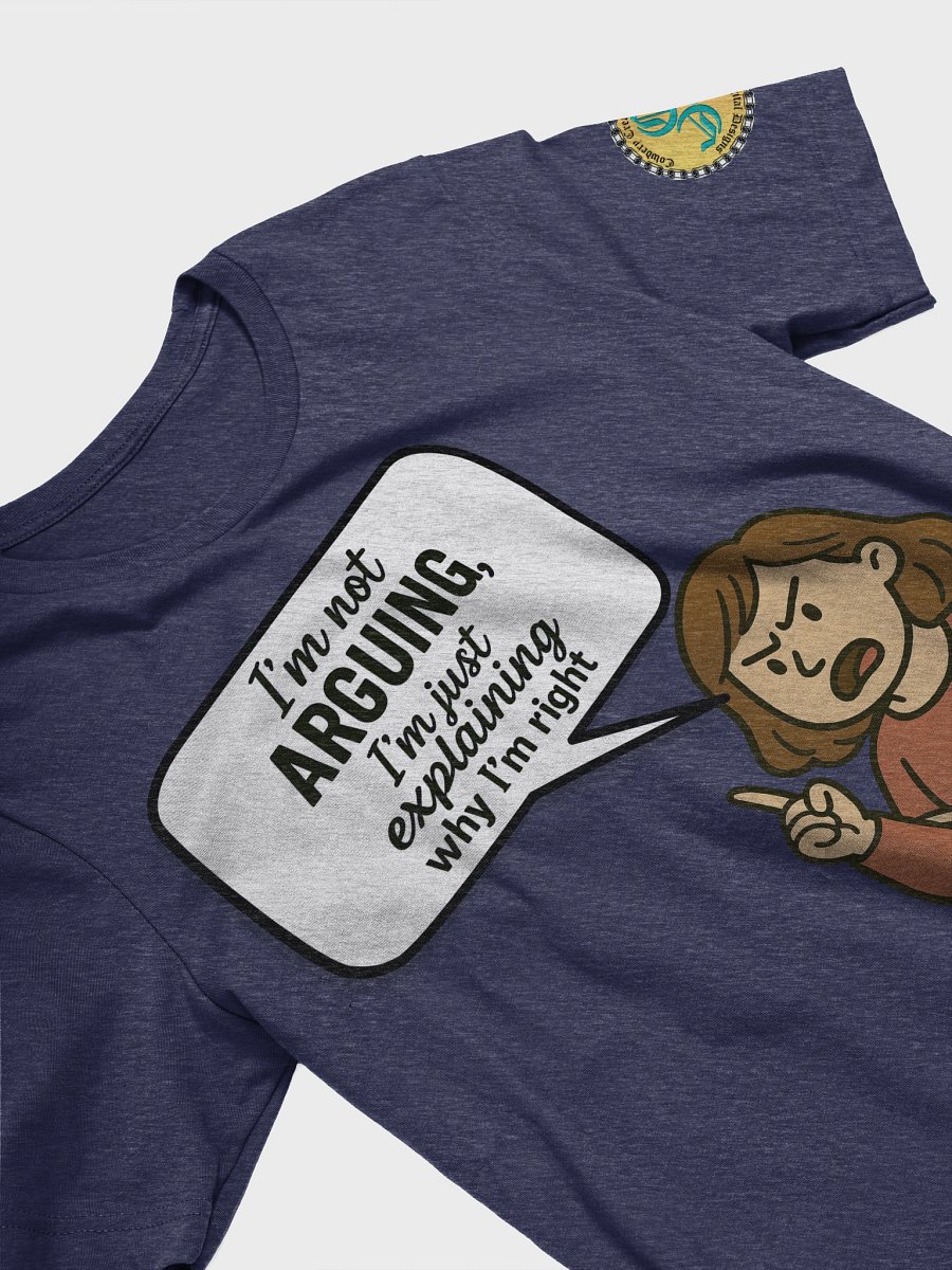 I'm not Arguing (Female) Bella+Canvas Supersoft T-Shirt Colors (2) product image (26)