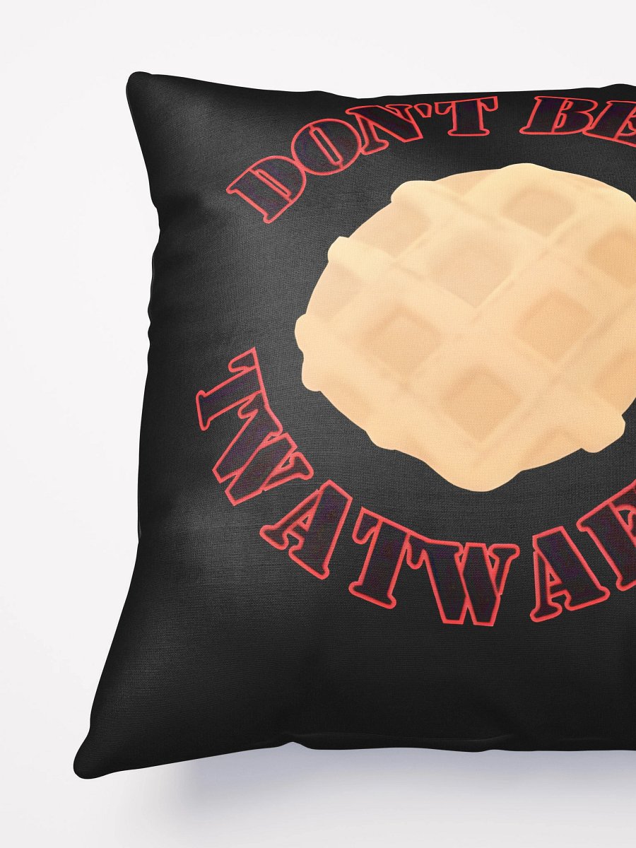 Dont be a Twatwaffle Pillow product image (3)