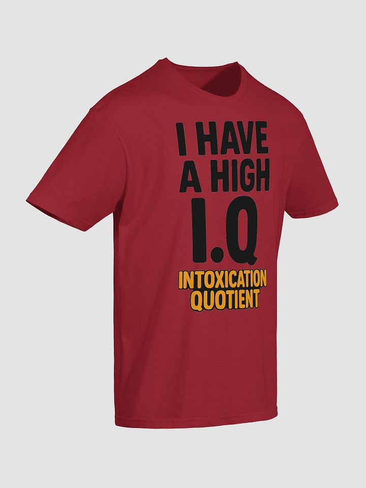 I Have a High I.Q. – Intoxication Quotient product image (2)