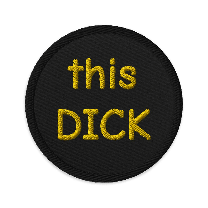 "this DICK" Patch - Circle product image (1)