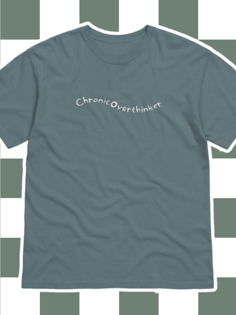 Chronic Overthinker tee product image (1)