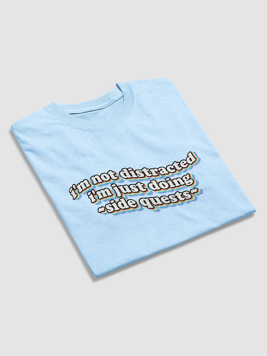 I'm not distracted, I'm just doing side quests T-shirt product image (22)