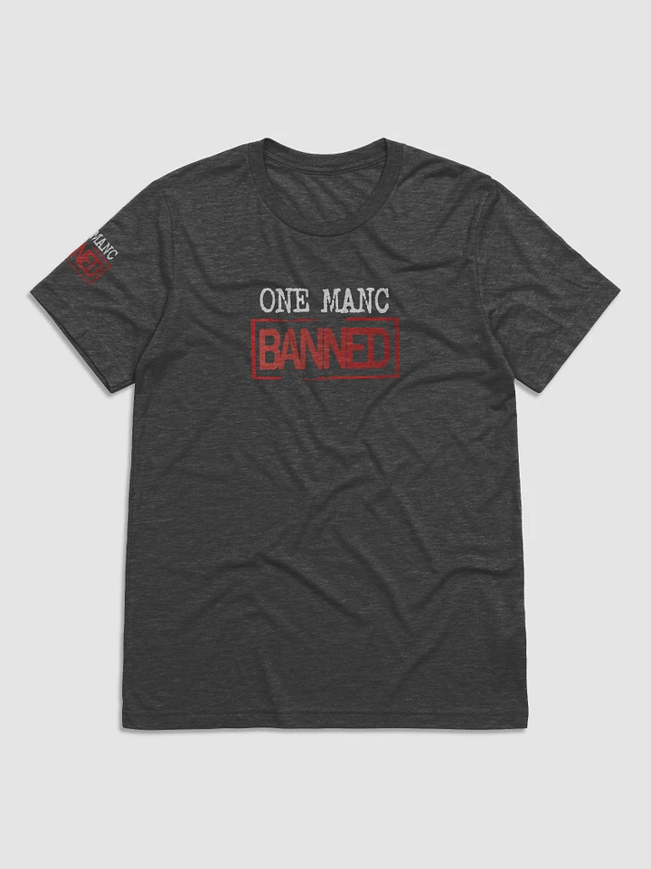 One Manc Banned T-Shirt product image (1)