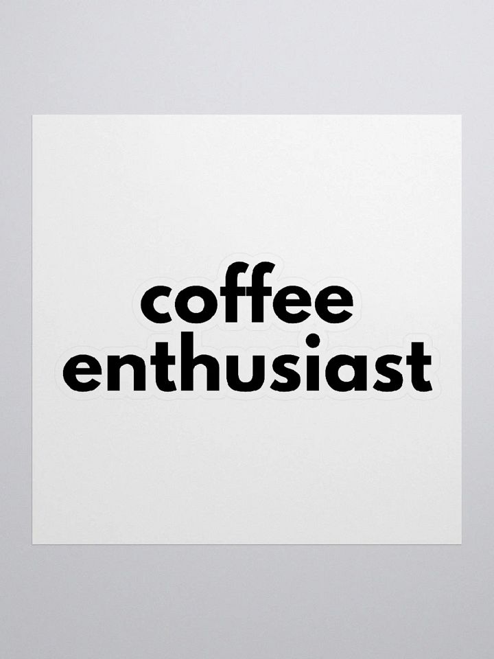 coffee enthusiast | sticker product image (1)