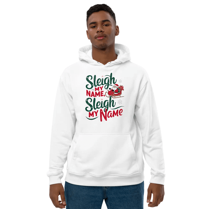 Sleigh My Name Eco Hoodie product image (1)