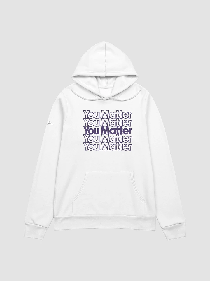 You Matter Fade Premium Hoodie (White) product image (1)