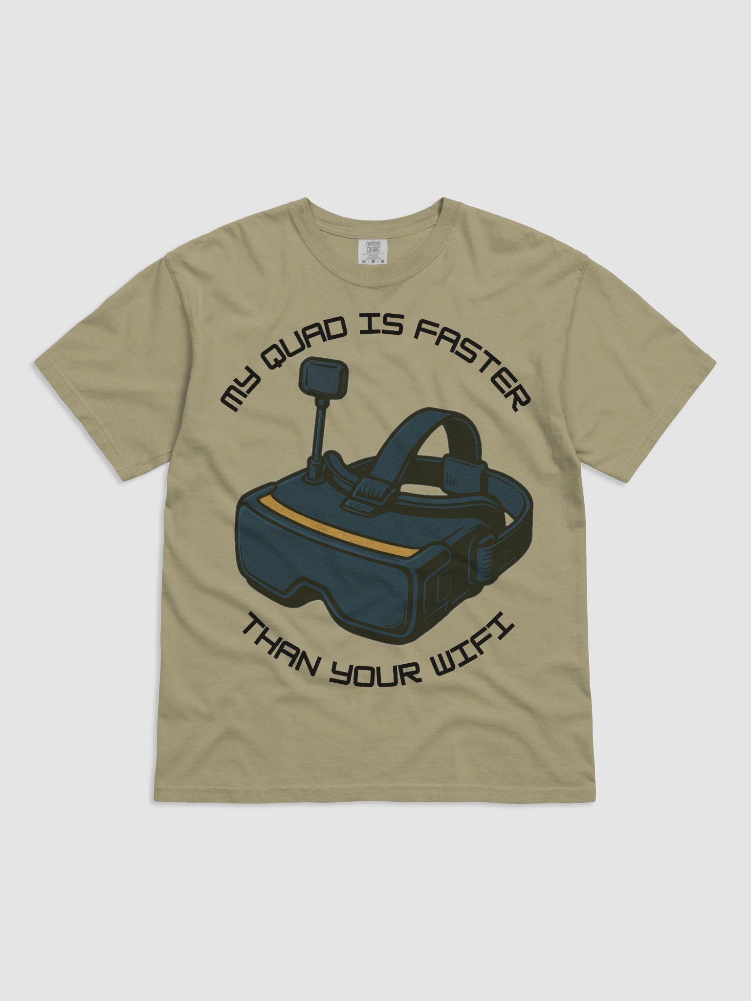 My Quad Is Faster Than Your Wifi T-shirt for FPV Enthusiasts product image (10)