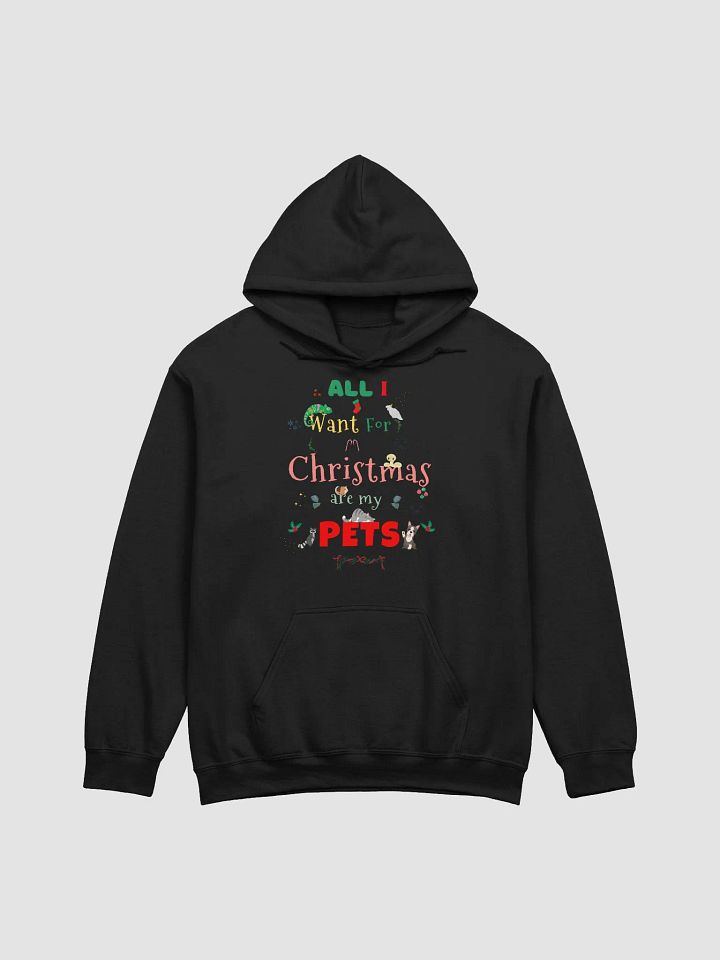 All I want for Christmas are my Pets Hoodie product image (1)