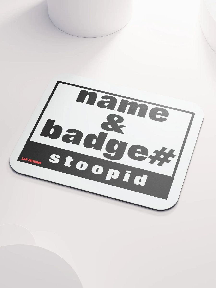 NAME AND BADGE# STOOPID product image (3)