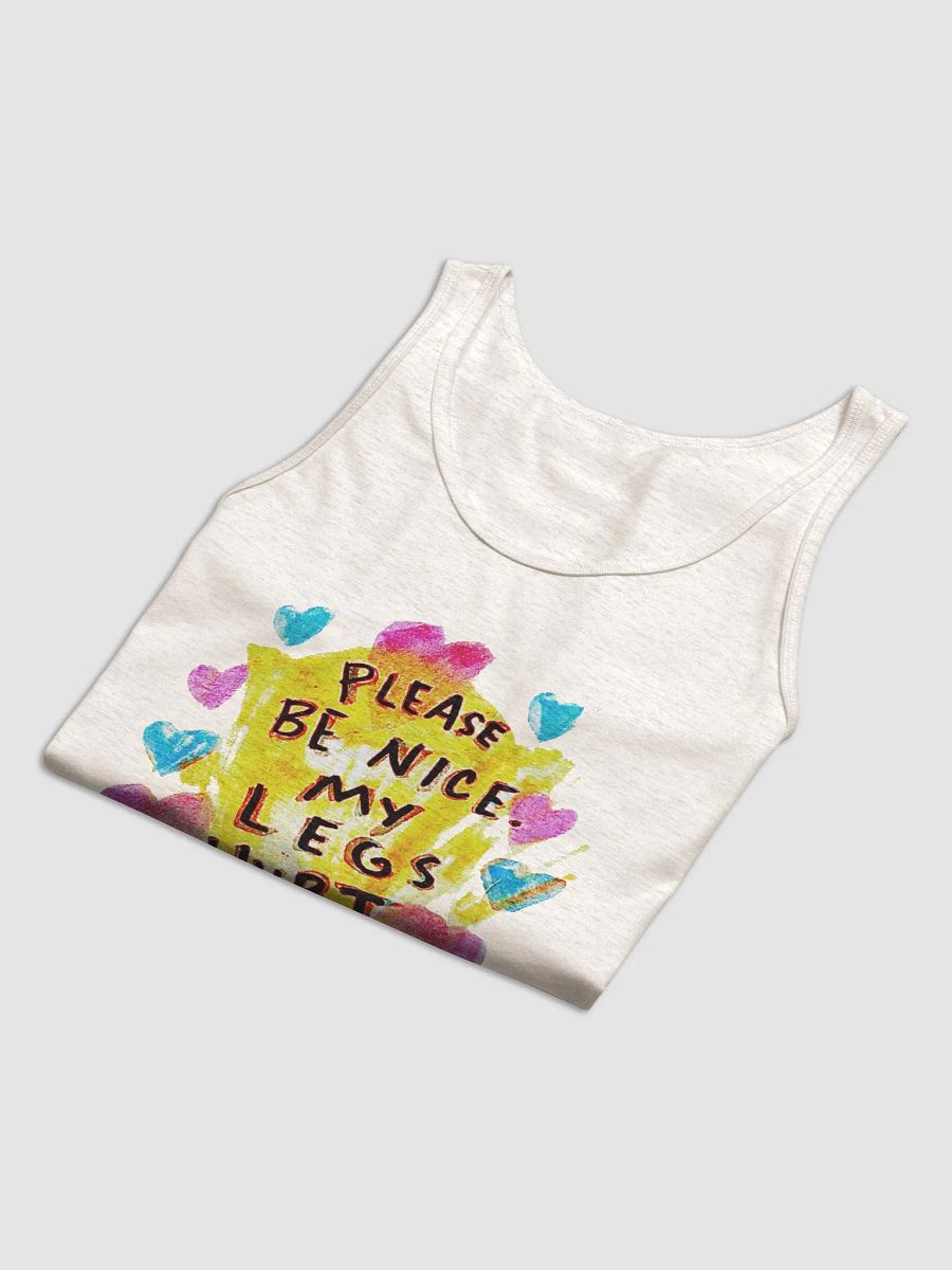 Please Be Nice My Legs Hurt Tank product image (2)
