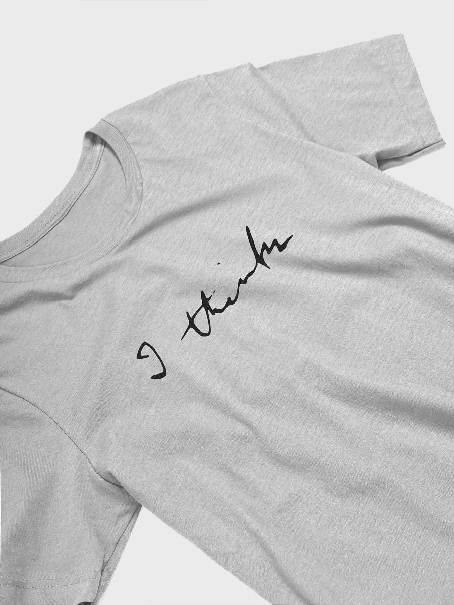 I Think - Bella Canvas 3001 Supersoft Tee Shirt product image (2)