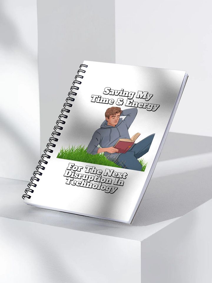 Saving My Time nd Energy For The Next Disruption - Spiral Notebook product image (1)