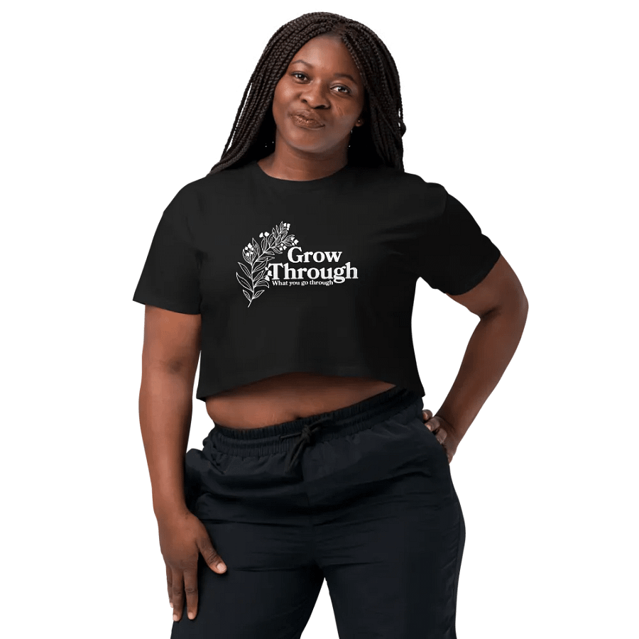 Grow Through What You Go Through Crop Shirt product image (1)