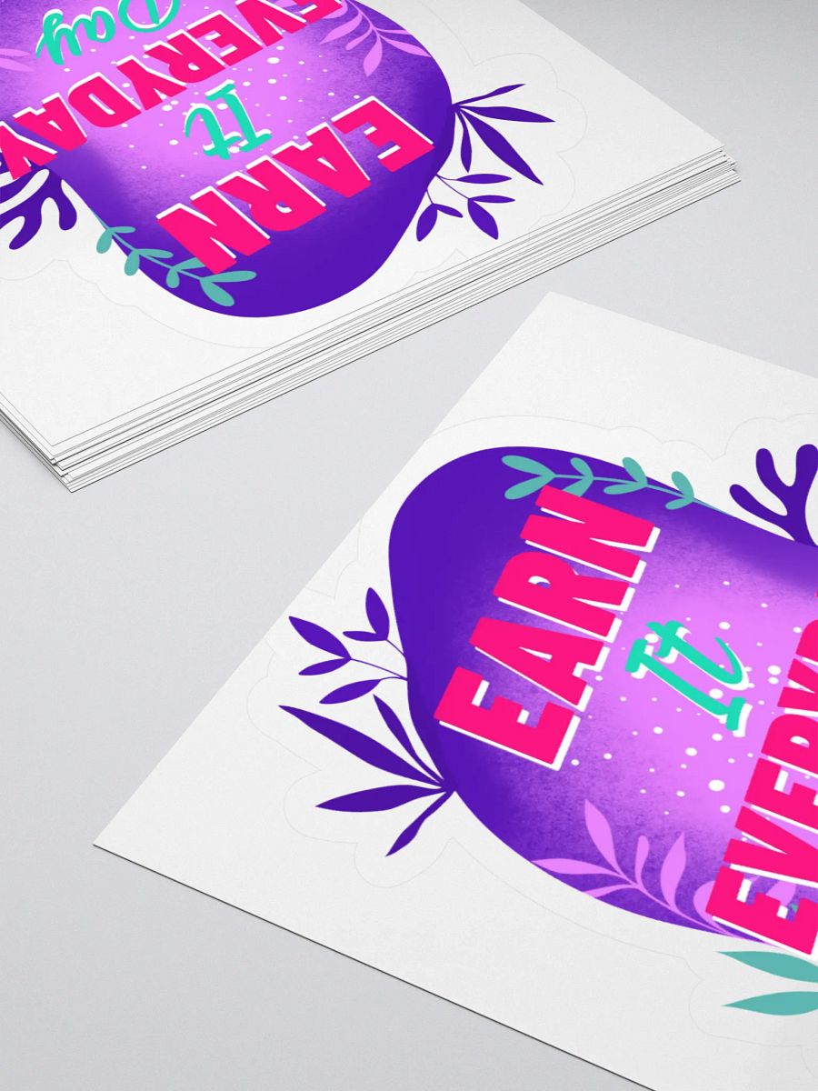 Earn It Everyday Day – Motivational Sticker product image (10)