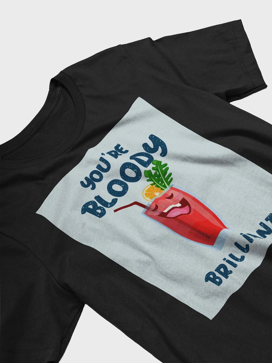 You're Bloody Brilliant TShirt product image (3)