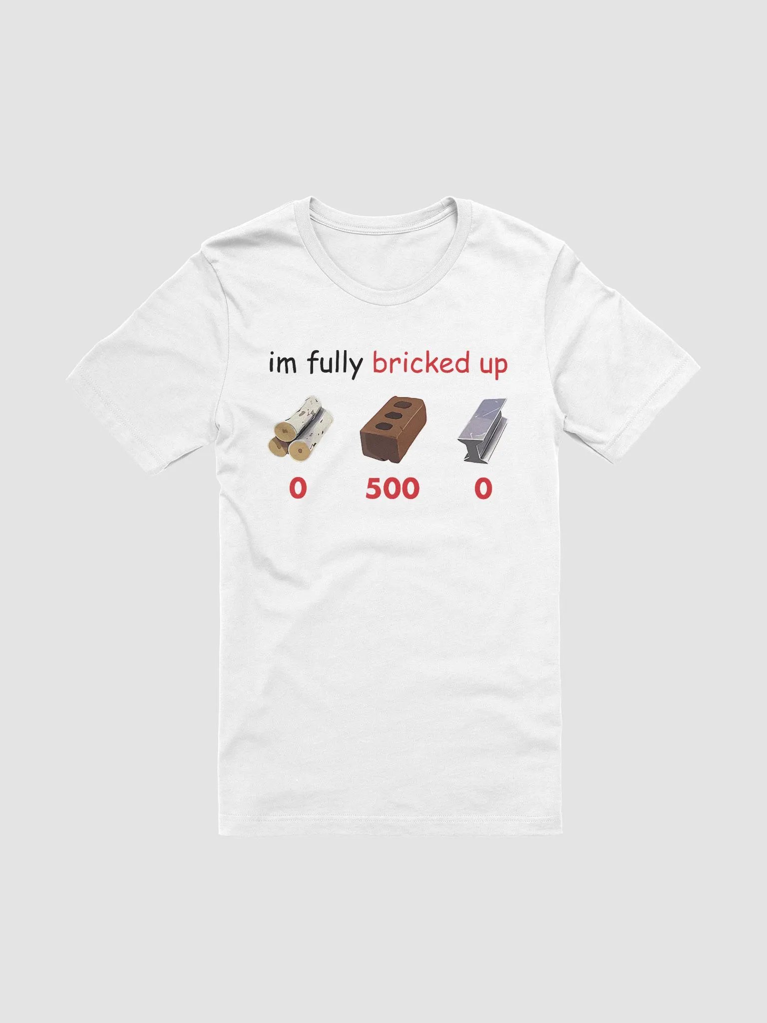 Im Fully Bricked Up Shirt product image (2)