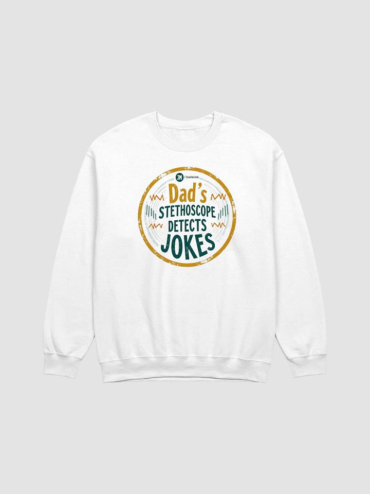 Dad's Stethoscope Detects Jokes Badge Sweatshirt product image (5)