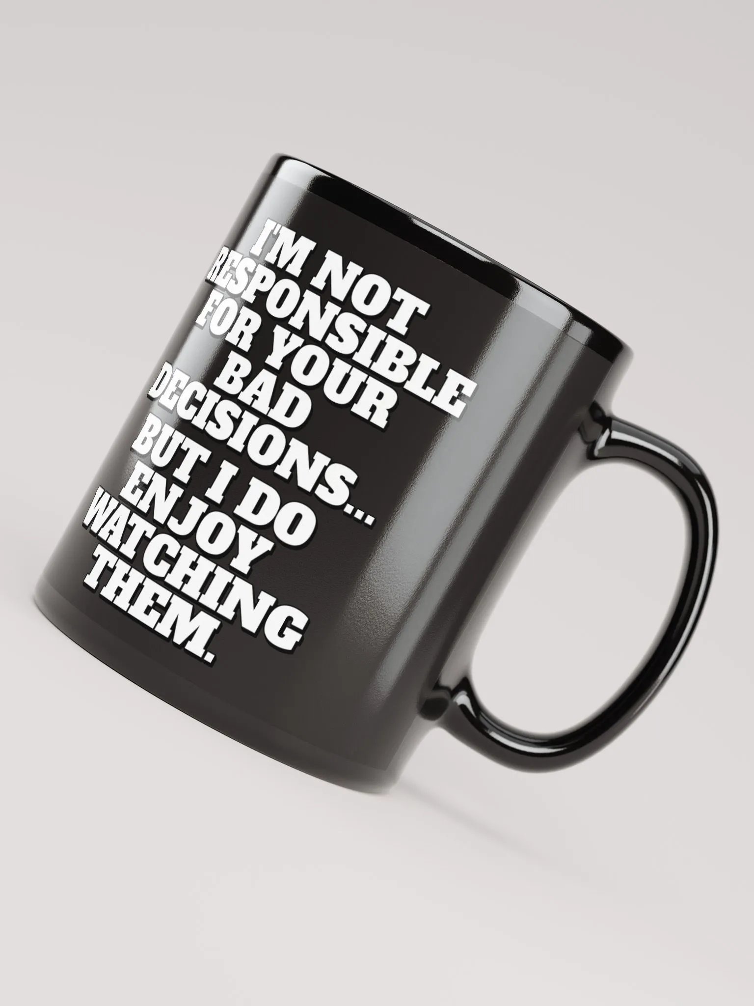 I'm Not Responsible For Your Bad Decisions product image (8)