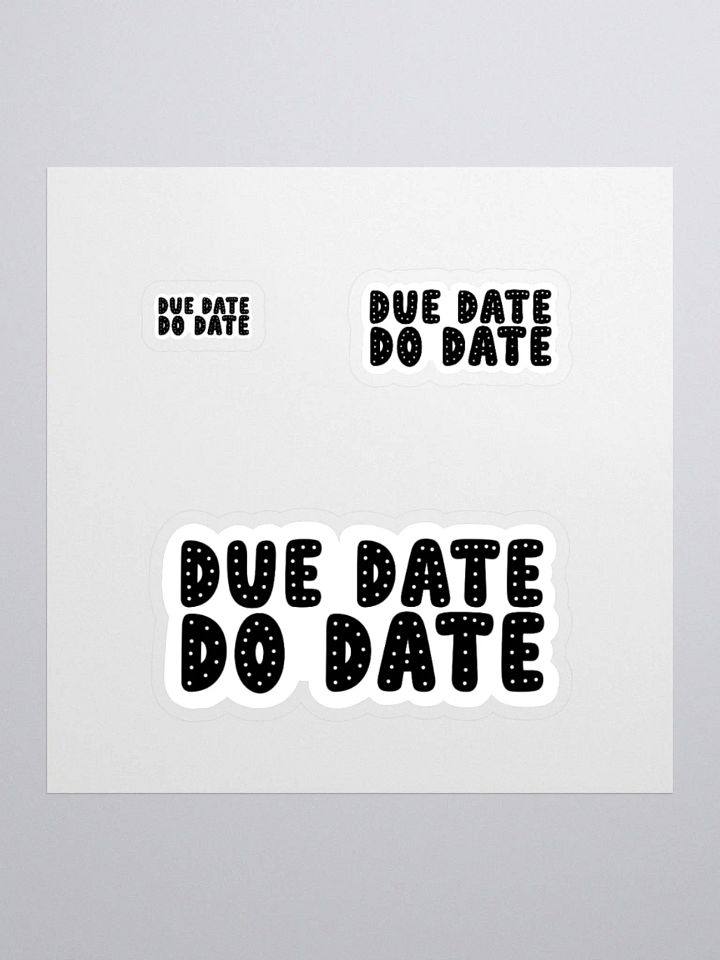 DUE DATE DO DATE Sticker product image (1)