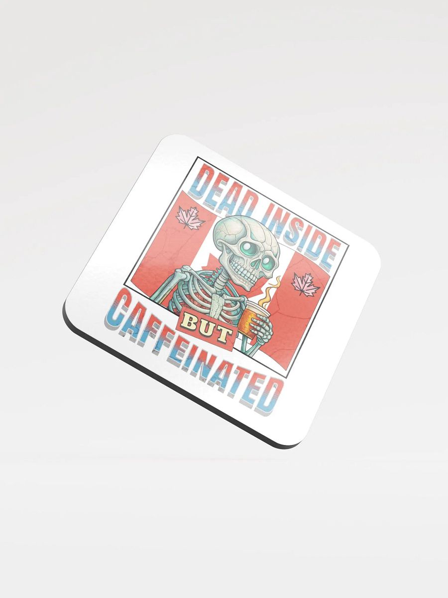 Dead Inside But Caffeinated Canada Skeleton Cork Coaster product image (1)