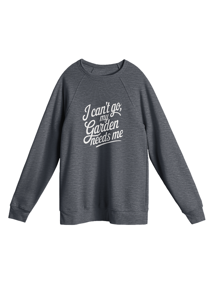 I Can't Go My Garden Needs Me Raglan Sweatshirt product image (14)