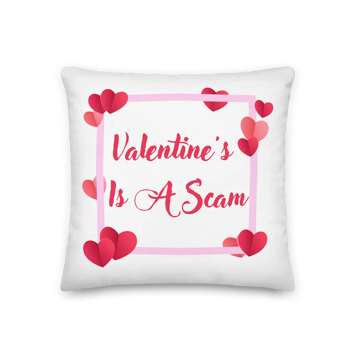 Valentine's? Is A Scam Pillow product image (1)