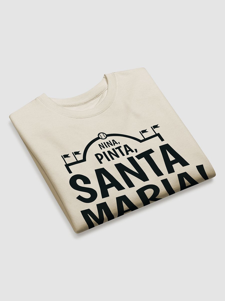 Nina Pinta Santa Maria! Sweatshirt product image (20)