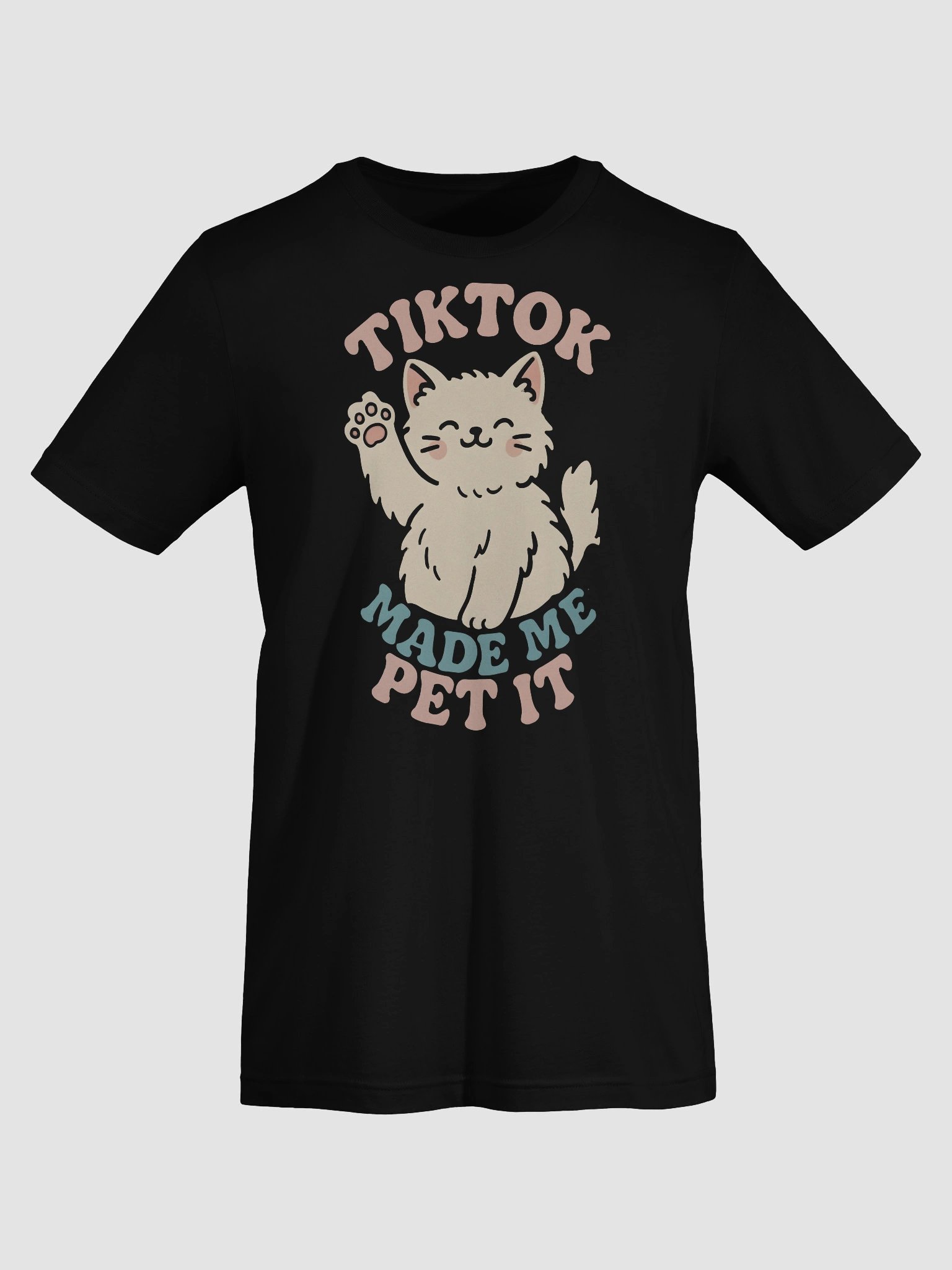 TikTok Made Me Pet It Cat T-Shirt product image (7)
