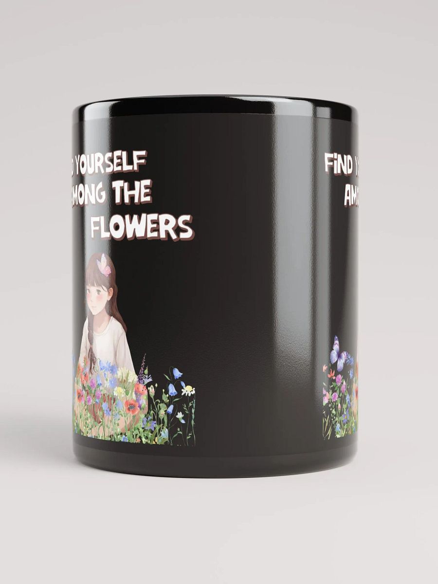 Find Yourself Among The Flowers - Black Mug product image (7)