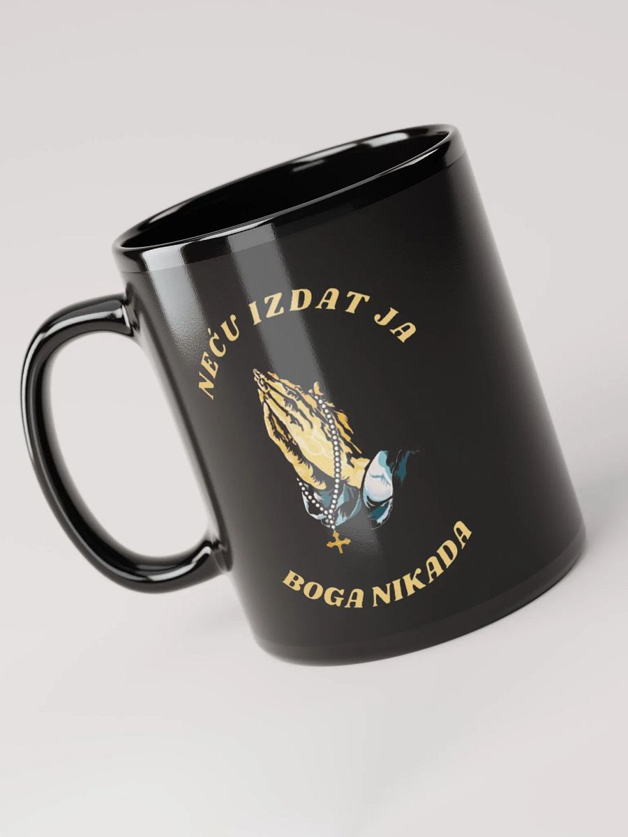 NEĆU IZDAT JA BOGA NIKADA; ŠALICA product image (3)