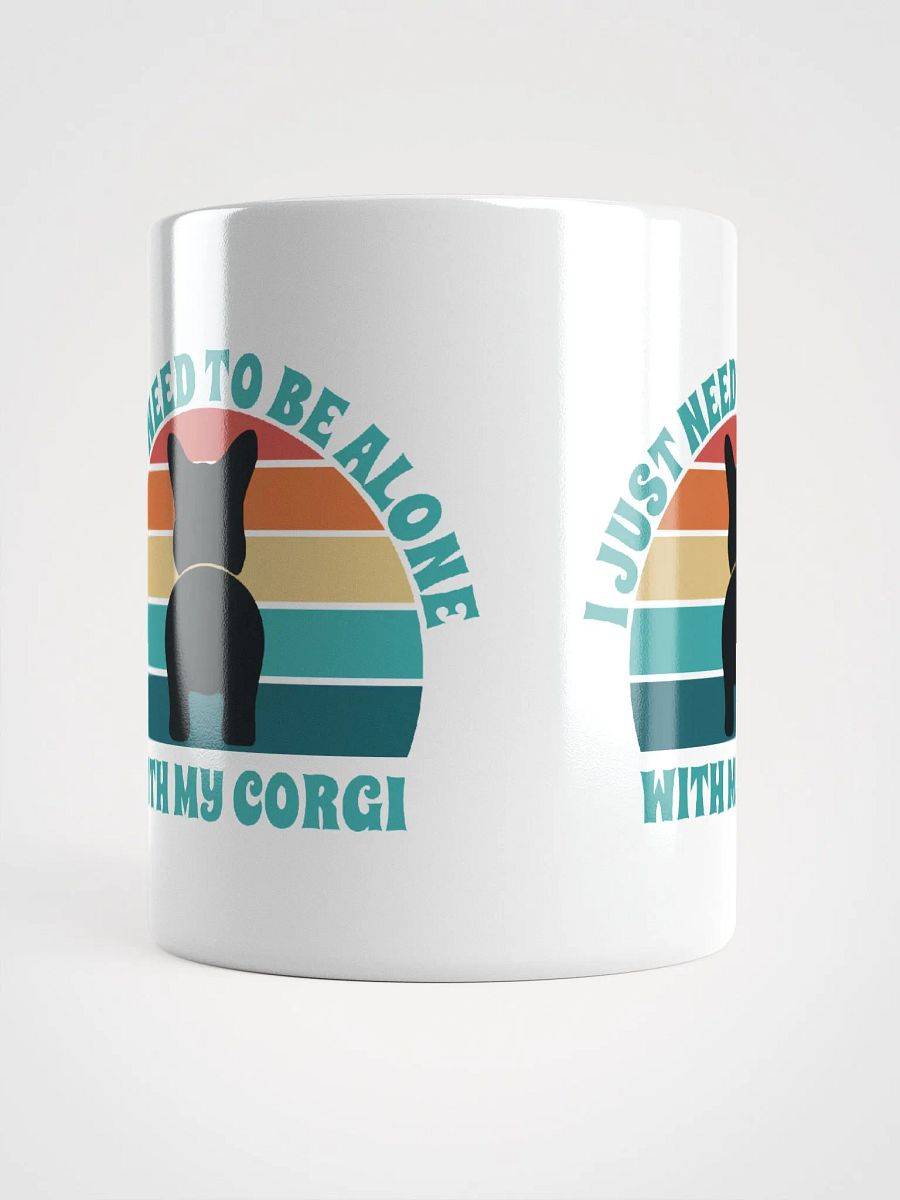 I Just Need To Be Alone with My Corgi product image (6)