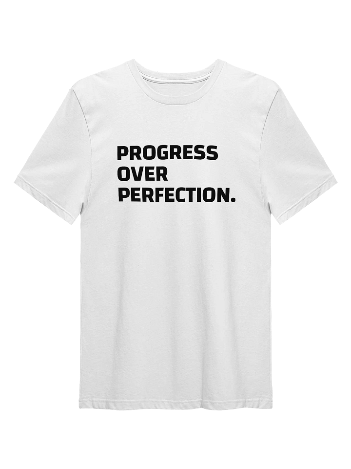 "Progress Over Perfection" | TSHIRT product image (1)