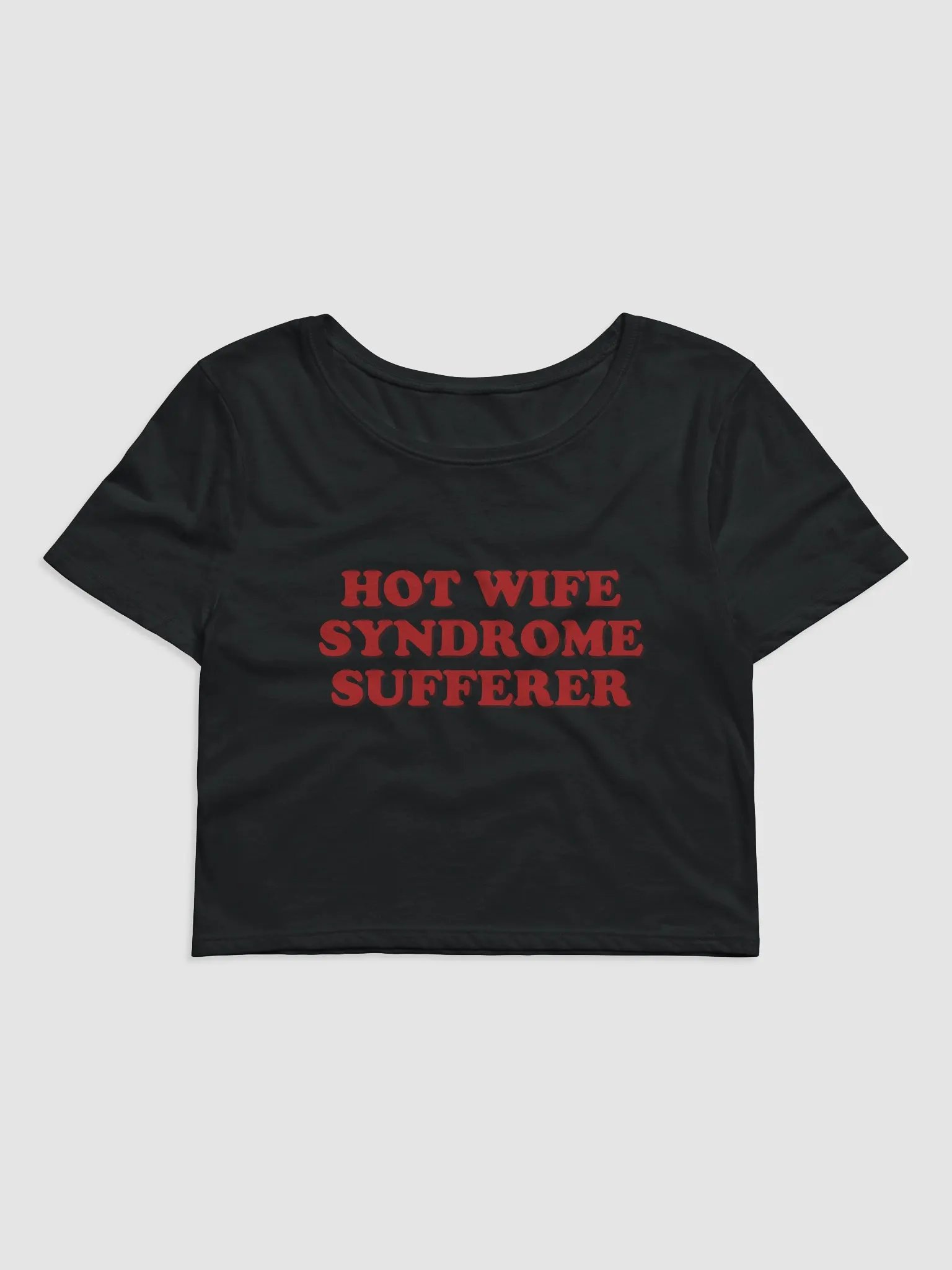 Hot Wife Syndrome Sufferer Baby Tee product image (1)